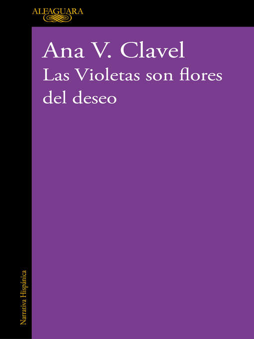 Title details for Las Violetas son flores del deseo by Ana Clavel - Wait list